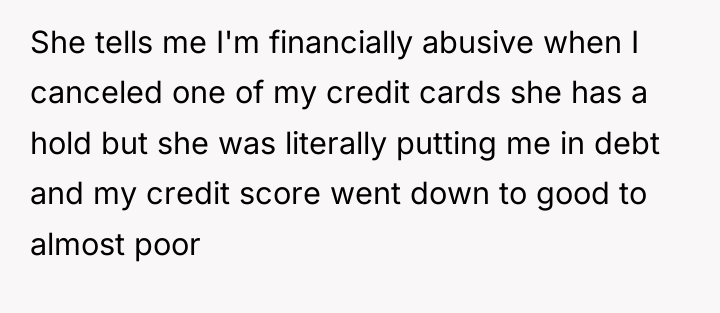 She tells me I'm financially abusive when I canceled one...