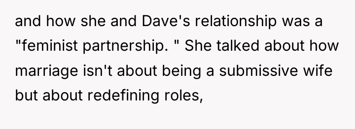 and how she and Dave's relationship was a "feminist partnership....
