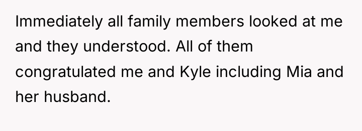Immediately all family members looked at me and they understood....