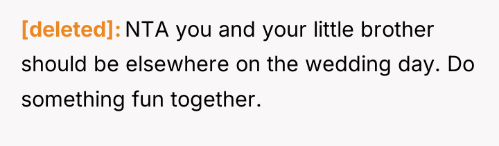 [deleted] NTA you and your little brother should be elsewhere...