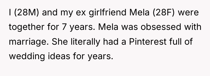 I (28M) and my ex girlfriend Mela (28F) were together...