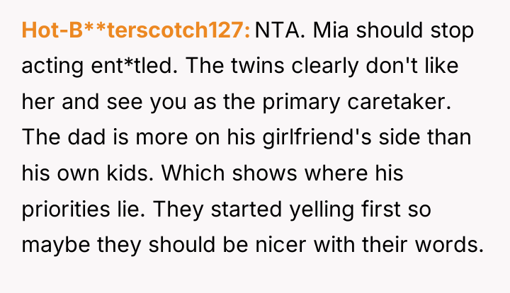 Hot-B**terscotch127 NTA. Mia should stop acting ent*tled. The twins clearly...