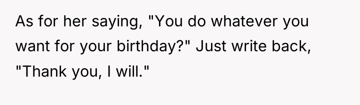 As for her saying, "You do whatever you want for...