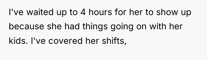 I've waited up to 4 hours for her to show...