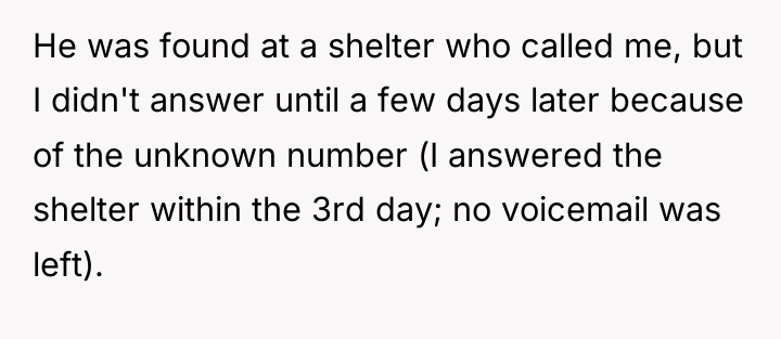 He was found at a shelter who called me, but...
