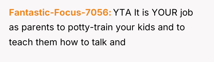 Fantastic-Focus-7056 YTA It is YOUR job as parents to potty-train...