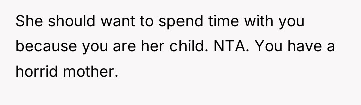 She should want to spend time with you because you...