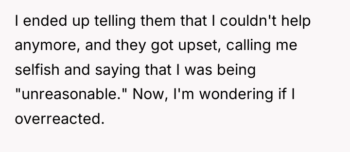 I ended up telling them that I couldn't help anymore,...