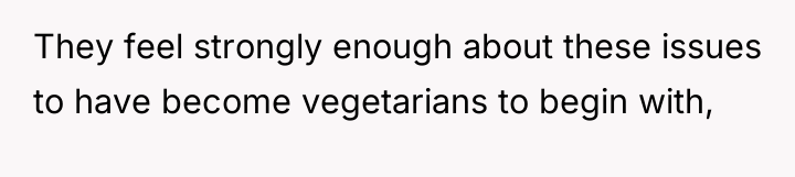 They feel strongly enough about these issues to have become...