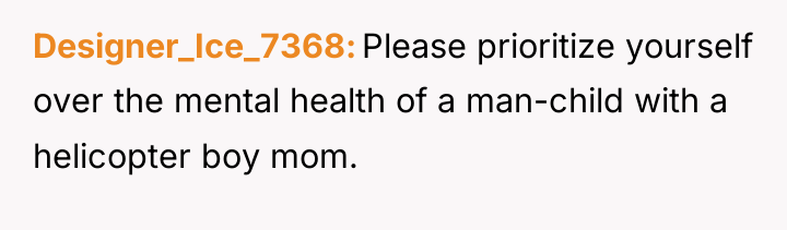 Designer_Ice_7368 Please prioritize yourself over the mental health of a...