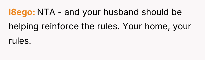 l8ego NTA - and your husband should be helping reinforce...