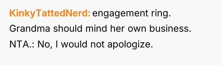 KinkyTattedNerd engagement ring. Grandma should mind her own business. NTA.:...