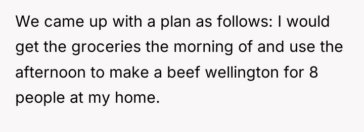 We came up with a plan as follows: I would...