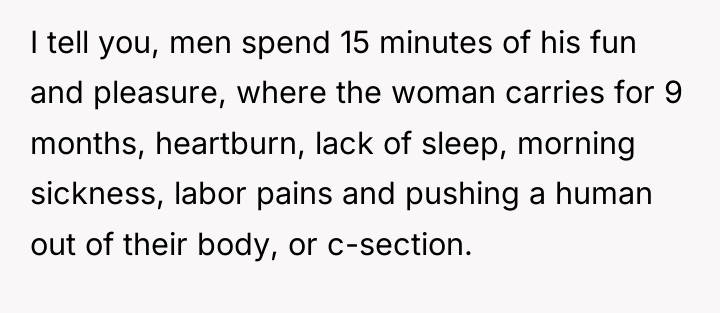 I tell you, men spend 15 minutes of his fun...