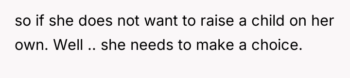 so if she does not want to raise a child...