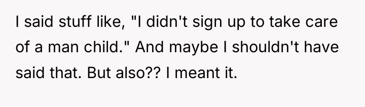 I said stuff like, "I didn't sign up to take...