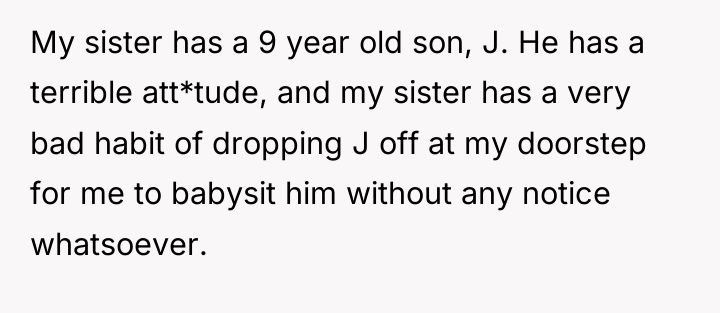 My sister has a 9 year old son, J. He...