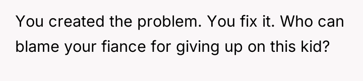 You created the problem. You fix it. Who can blame...