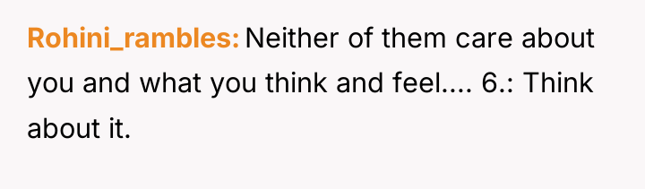 Rohini_rambles Neither of them care about you and what you...