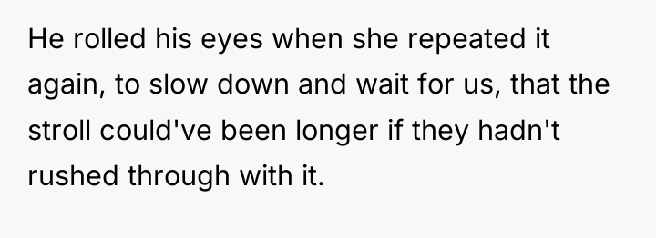 He rolled his eyes when she repeated it again, to...