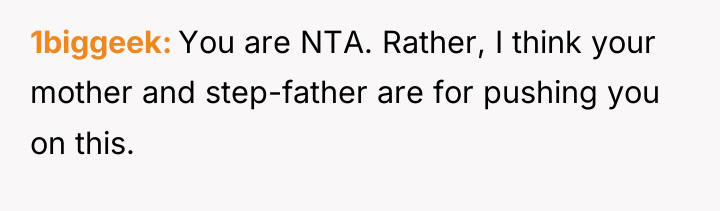 1biggeek You are NTA. Rather, I think your mother and...