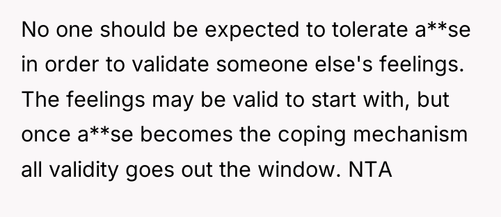 No one should be expected to tolerate a**se in order...