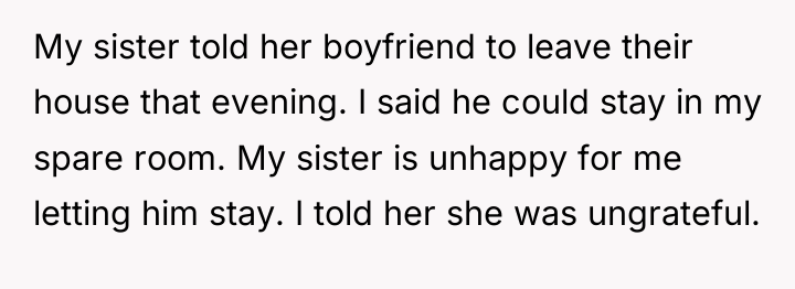 My sister told her boyfriend to leave their house that...