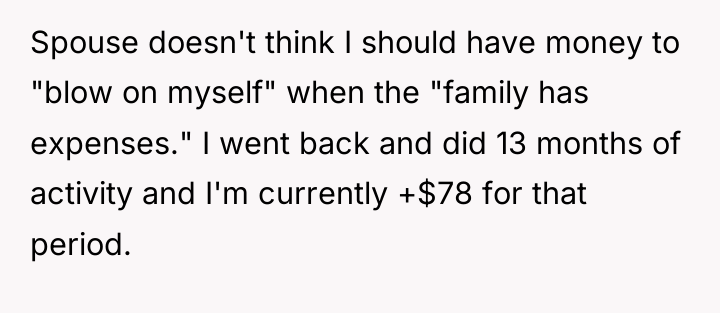 Spouse doesn't think I should have money to "blow on...