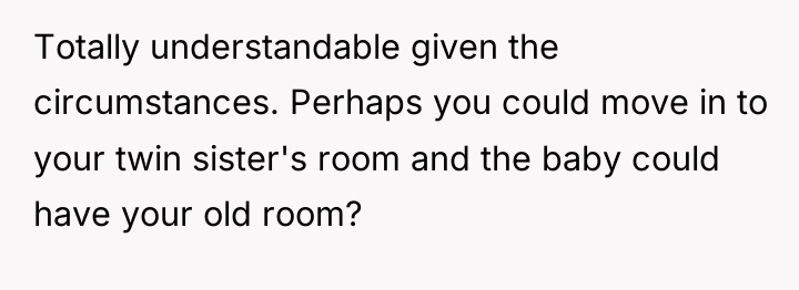 Totally understandable given the circumstances. Perhaps you could move in...