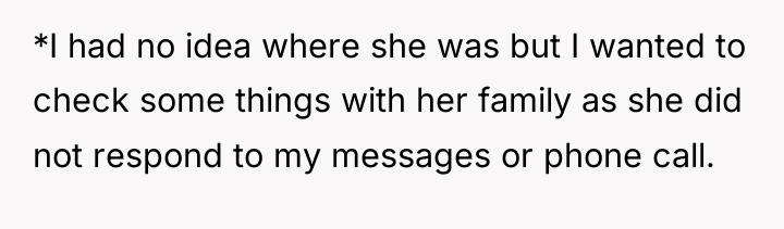 *I had no idea where she was but I wanted...
