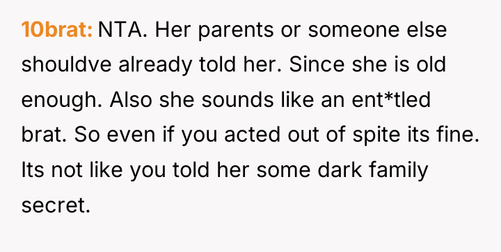 10brat NTA. Her parents or someone else shouldve already told...
