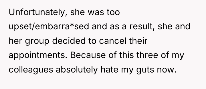 Unfortunately, she was too upset/embarra*sed and as a result, she...