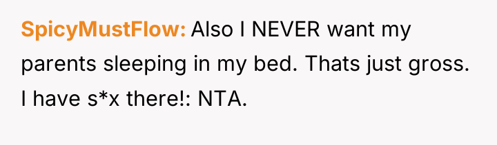 SpicyMustFlow Also I NEVER want my parents sleeping in my...