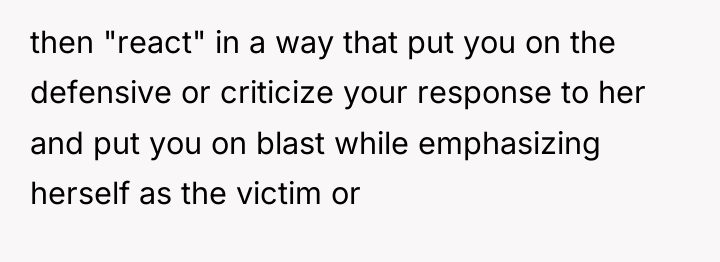 then "react" in a way that put you on the...