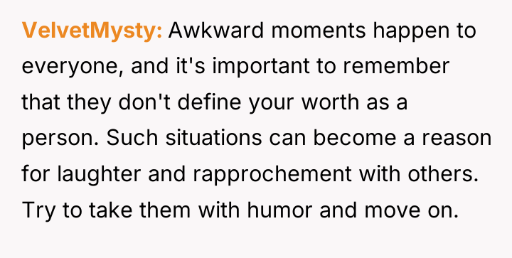 VelvetMysty Awkward moments happen to everyone, and it's important to...