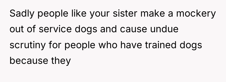 Sadly people like your sister make a mockery out of...