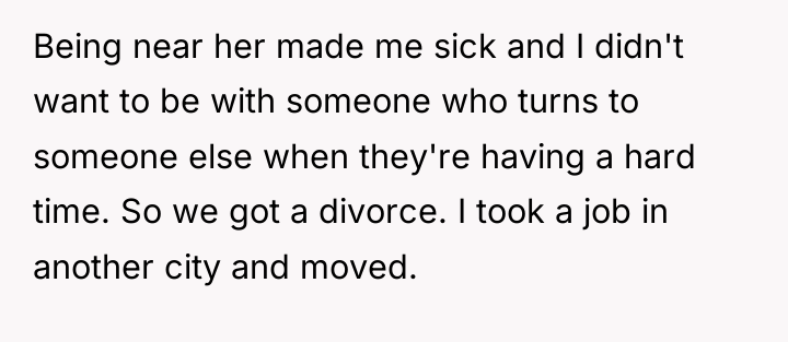Being near her made me sick and I didn't want...