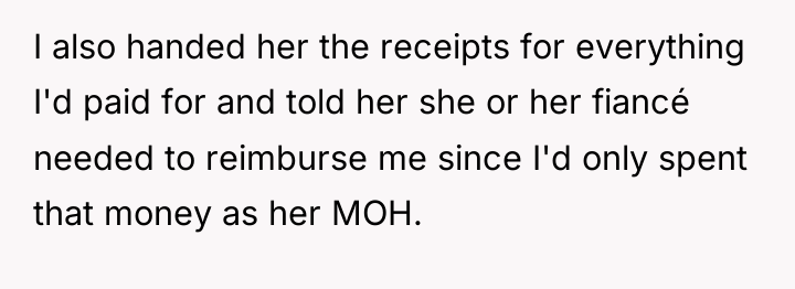 I also handed her the receipts for everything I'd paid...