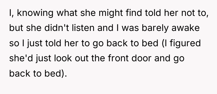 I, knowing what she might find told her not to,...