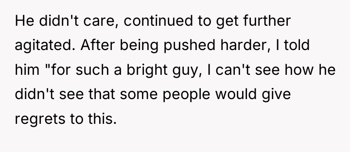 He didn't care, continued to get further agitated. After being...