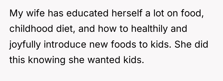 My wife has educated herself a lot on food, childhood...