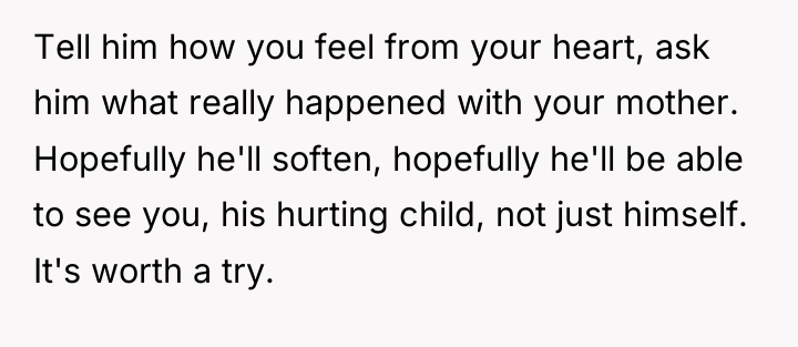 Tell him how you feel from your heart, ask him...