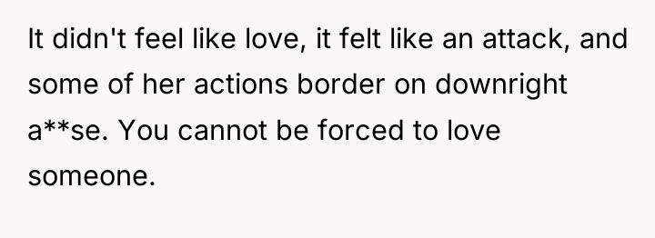 It didn't feel like love, it felt like an attack,...