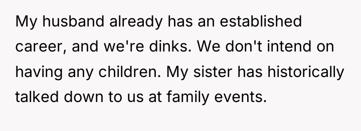 My husband already has an established career, and we're dinks....