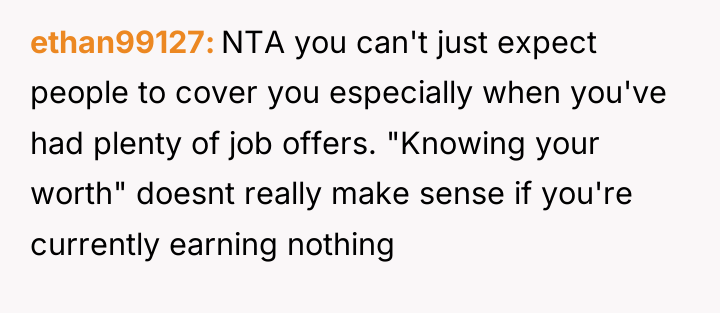 ethan99127 NTA you can't just expect people to cover you...