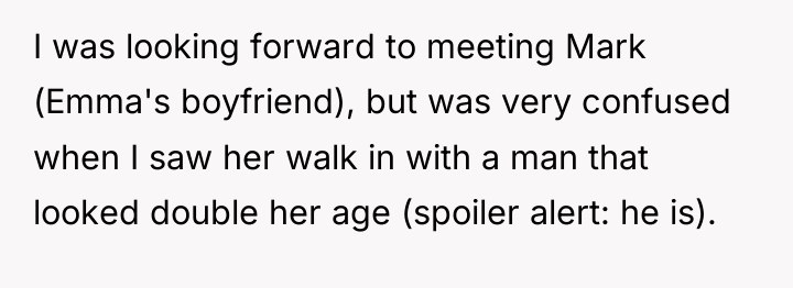 I was looking forward to meeting Mark (Emma's boyfriend), but...