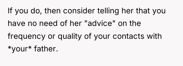 If you do, then consider telling her that you have...