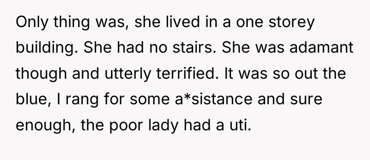 Only thing was, she lived in a one storey building....