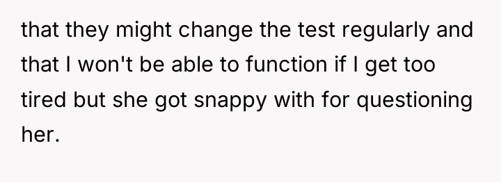 that they might change the test regularly and that I...