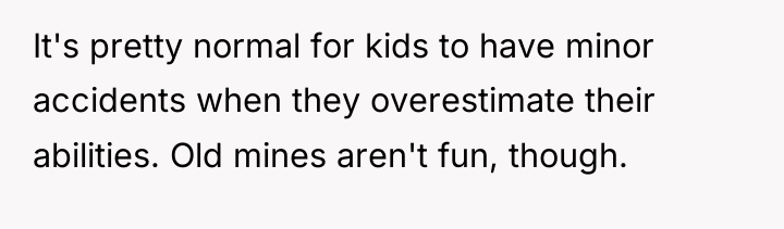 It's pretty normal for kids to have minor accidents when...